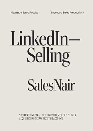 LinkedIn Selling: Future-Proof Your Sales Strategy and Win Over Today’s ...