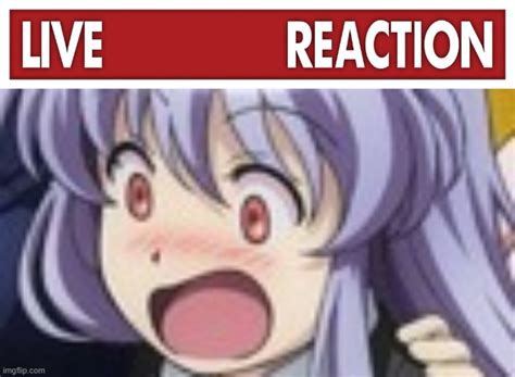 Image tagged in live x reaction - Imgflip