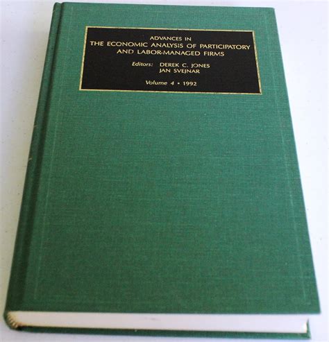 Buy Advances in the Economic Analysis of Participatory and Labor ...