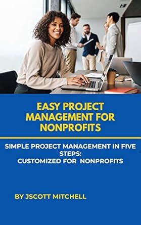 Easy Project Management for Nonprofits: Simple Project Management in ...