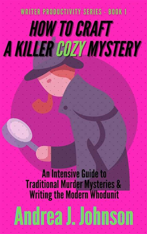 Buy How to Craft a Killer Cozy Mystery: An Intensive Guide to ...