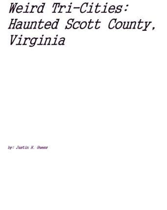 Weird Tri-Cities: Haunted Scott County, Virginia eBook : Guess, Justin ...