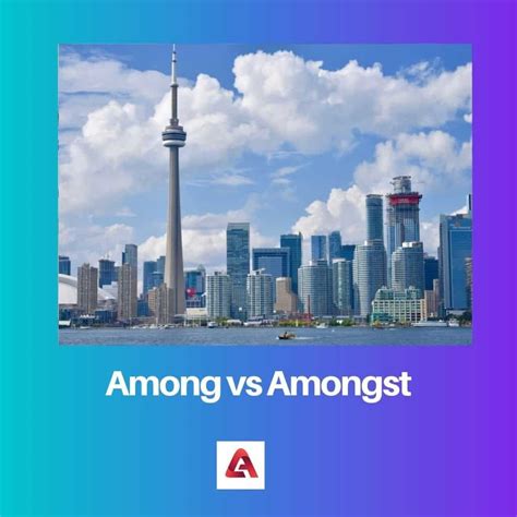 Among vs Amongst: Difference and Comparison