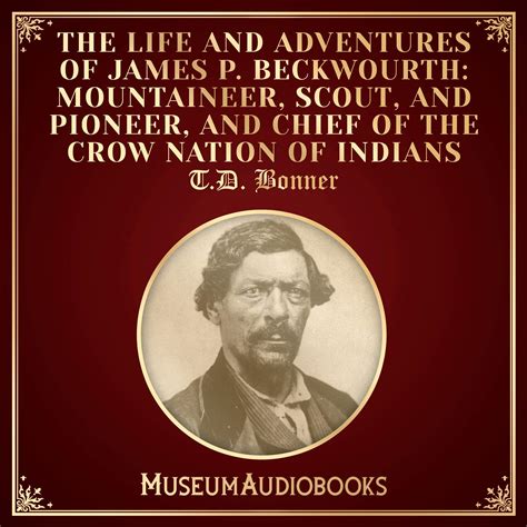 Buy The Life and Adventures of James P. Beckwourth: aineer, Scout, and ...