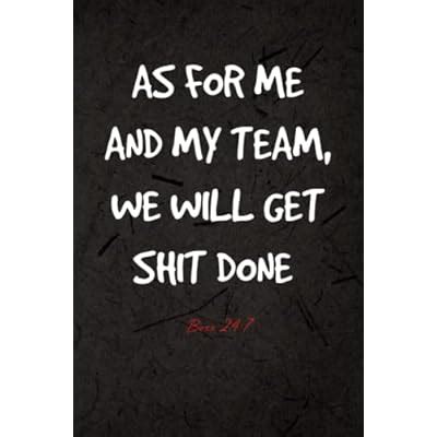 Buy AS FOR ME AND MY TEAM, WE WILL GET SHIT DONE: Work Supplies For Men ...