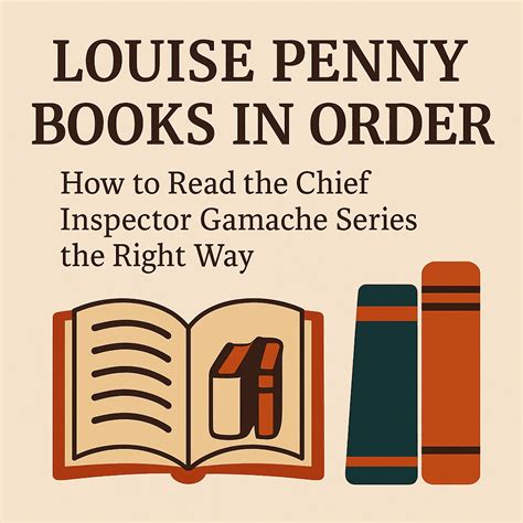 Louise Penny Books in Order: How to Read the Chief Inspector Gamache ...