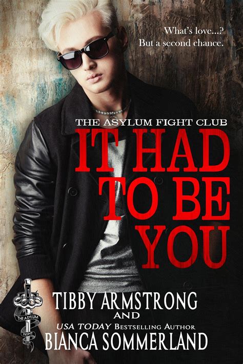 It Had to Be You (The Asylum Fight Club Book 19) by Tibby Armstrong ...