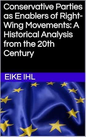 Conservative Parties as Enablers of Right-Wing Movements: A Historical ...