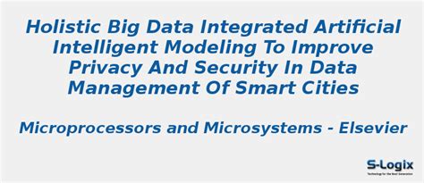 Holistic big data integrated artificial intelligent model | S-Logix
