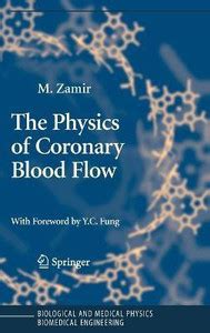 The Physics of Coronary Blood Flow: Buy The Physics of Coronary Blood ...
