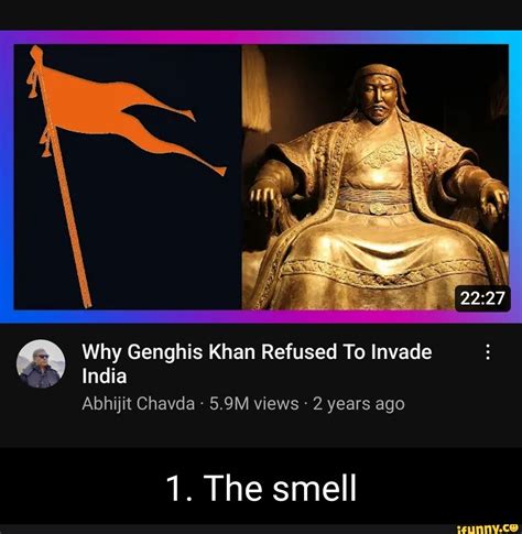 Why Genghis Khan Refused To Invade India Abhijit Chavda - 5.9M views - 2 years ago 1. The smell ...