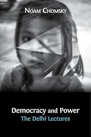 Democracy and Power: The Delhi Lectures (author-approved edition) eBook ...