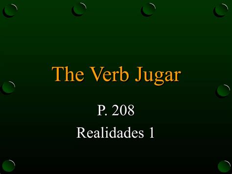 TEMA 4B The Verb Jugar | PPT