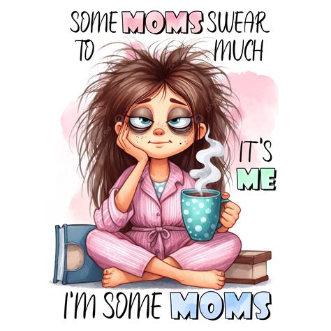 Funny Woman Drinking Coffee Quotes, Coffee, Funny Girl, Funny Mom PNG ...