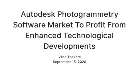 Autodesk Photogrammetry Software Market To Profit From Enhanced ...
