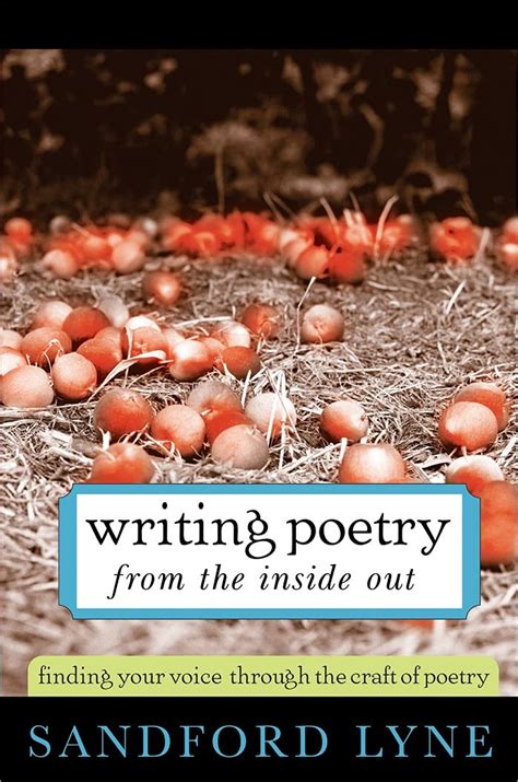 Buy Writing Poetry from the Inside Out: Finding Your Voice Through the ...