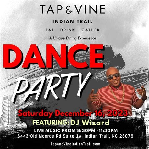 Dance Party featuring DJ Wizard, Tap and Vine Indian Trail, NC, Monroe ...