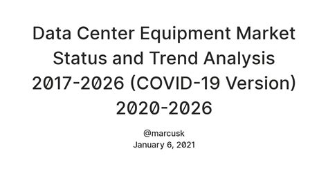 Data Center Equipment Market Status and Trend Analysis 2017-2026 (COVID ...