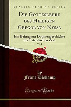 Buy Die Gotteslehre Des Heiligen Gregor Von Nyssa, Vol. 1: Ein Beitrag ...
