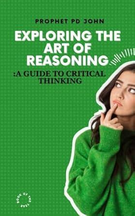 Exploring the Art of Reasoning: A Guide to Critical Thinking eBook ...