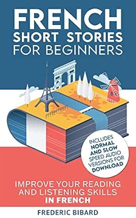 French Short Stories for Beginners + AUDIO: Improve Your Reading and ...