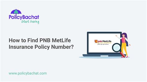 How to Find PNB MetLife Insurance Policy Number? - PolicyBachat