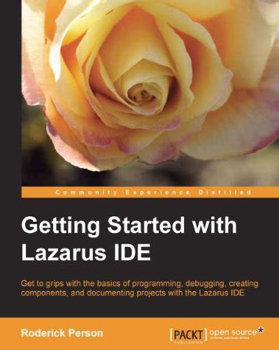 Getting Started with the Lazarus IDE eBook : Person, Roderick: Amazon ...