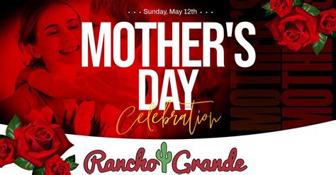 ? Celebrate Mom with Flavorful Fun at Rancho Grande Mexican Restaurant ...