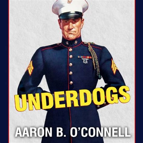 Underdogs: The Making of the Modern Marine Corps (Audio Download ...