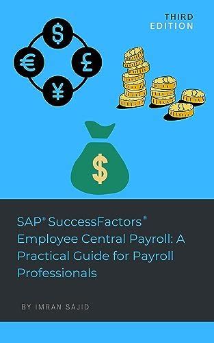 SAP® SuccessFactors® Employee Central Payroll: A Practical Guide for ...