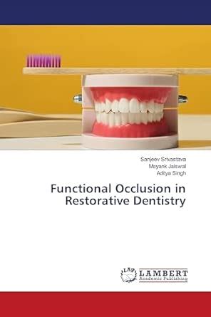 Functional Occlusion in Restorative Dentistry : Aditya Singh: Amazon.in ...
