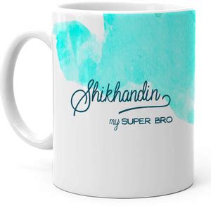 HOT MUGGS "Shikhandin" - My Super Bro Personalized Ceramic Coffee Mug ...