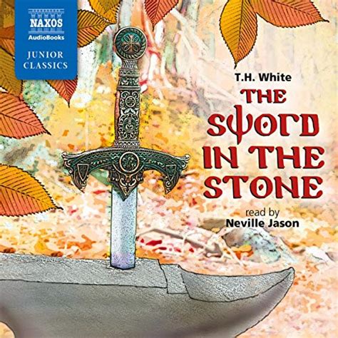 The Sword in the Stone (Audio Download): T. H. White, Neville Jason ...