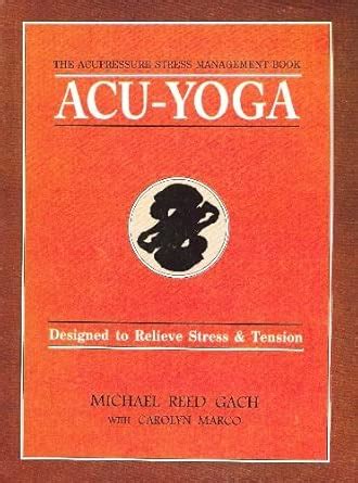 Acu-Yoga : Gach, Michael Reed: Amazon.in: Books