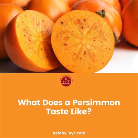What Does a Persimmon Taste Like? - Betony