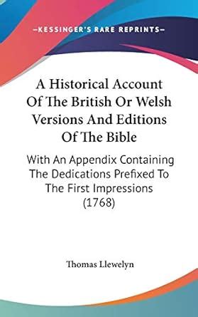 A Historical Account of the British or Welsh Versions and Editions of ...