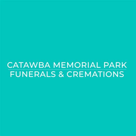 Catawba Memorial Park, Funerals and Cremations - Obituary & Services ...