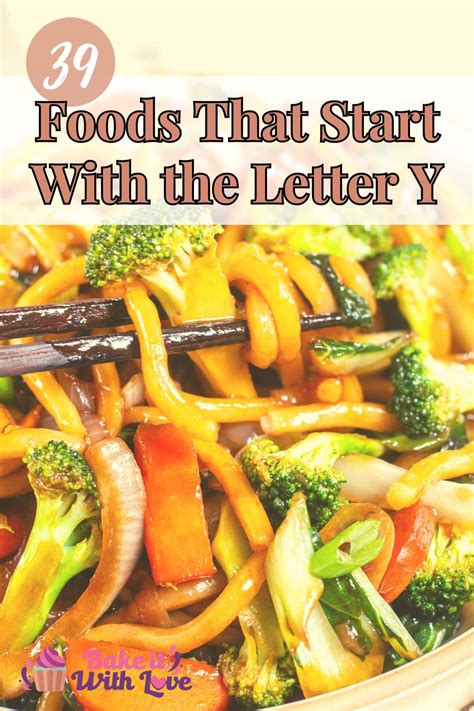 Foods That Start With Y: 39 Foods Beginning With Y| Bake It With Love