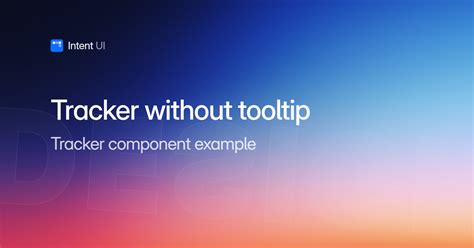Patterns: Tracker without tooltip / Intent UI Design