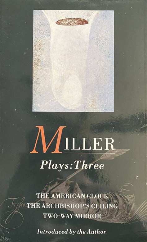 Plays:Three von Arthur Miller: Very Good Soft cover (1990) Signed by ...