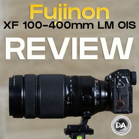 Fujinon XF 100-400mm F4.5-5.6 R LM WR OIS Review - DustinAbbott.net