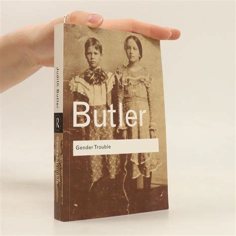 Gender trouble : feminism and the subversion of identity - Judith ...