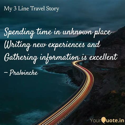 Spending time in unknown ... | Quotes & Writings by Prabhamani | YourQuote