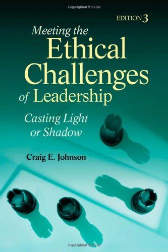 Buy Meeting the Ethical Challenges of Leadership: Casting Light or ...