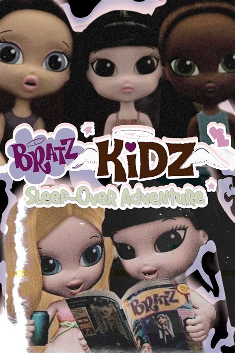 Bratz Kidz: Sleep-Over Adventure (2007) - Posters — The Movie Database ...