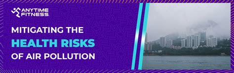 Mitigating the Health Risks of Air Pollution_ - Anytime Fitness