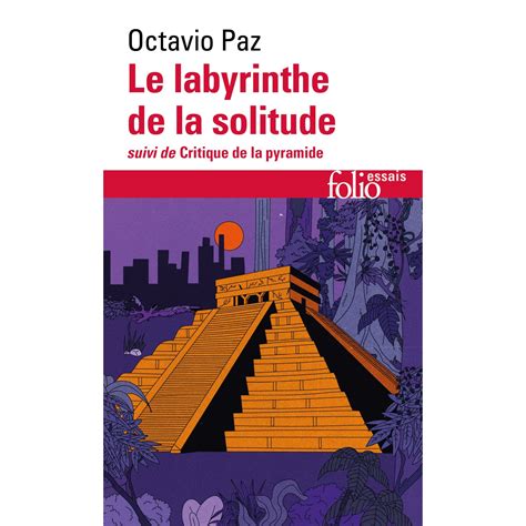 Le labyrinthe de la solitude - Octavio Paz, editia 2022 - eMAG.ro