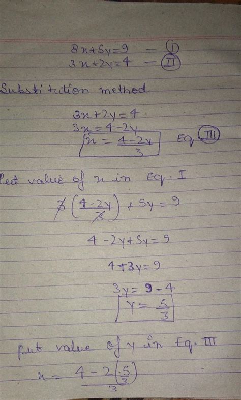 Solve using substitution method. 8x + 5y = 9 3x + 2y = 4 - Brainly.in