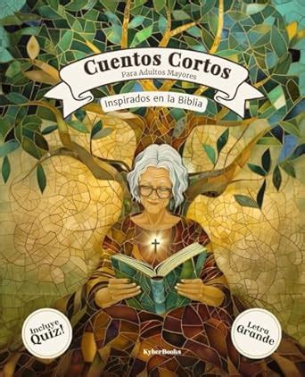 Cuentos Cortos Para Adultos Mayores: Relatos cortos inspirados en la ...