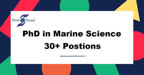 PhD in Marine Science- 30+Scholarships and Positions